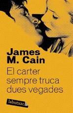 CARTER SEMPRE TRUCA DUES VEGADES, EL | 9788492549665 | CAIN, JAMES M.