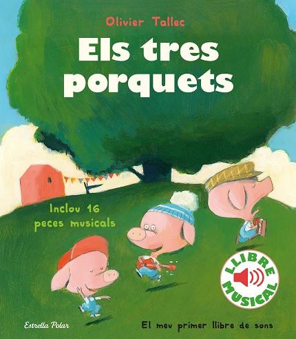 TRES PORQUETS, ELS. LLIBRE MUSICAL | 9788418135316 | TALLEC, OLIVIER