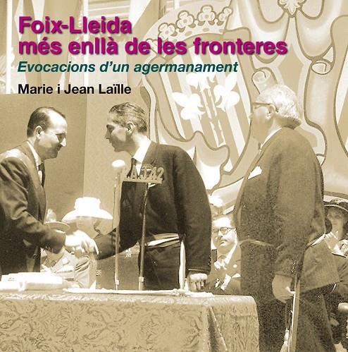 FOIX-LLEIDA, MES ENLLA DE LES FRONTERES | 9788499750040 | LAILLE, MARIE I JEAN