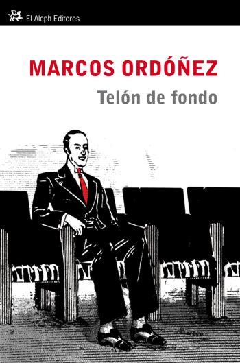 TELON DE FONDO | 9788476699935 | ORDOÑOZ, MARCOS