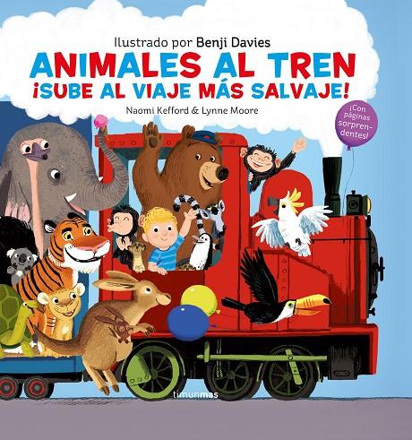 ANIMALES AL TREN | 9788408221586 | DAVIES, BENJIM; KEFFORD, NAOMI; MOORE, LYNNE