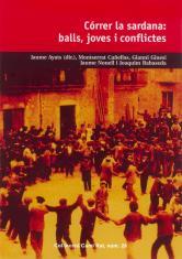 CORRER LA SARDANA: BALLS, JOVES I CONFLICTES | 9788423206988 | AYATS, JAUME (DIR.)