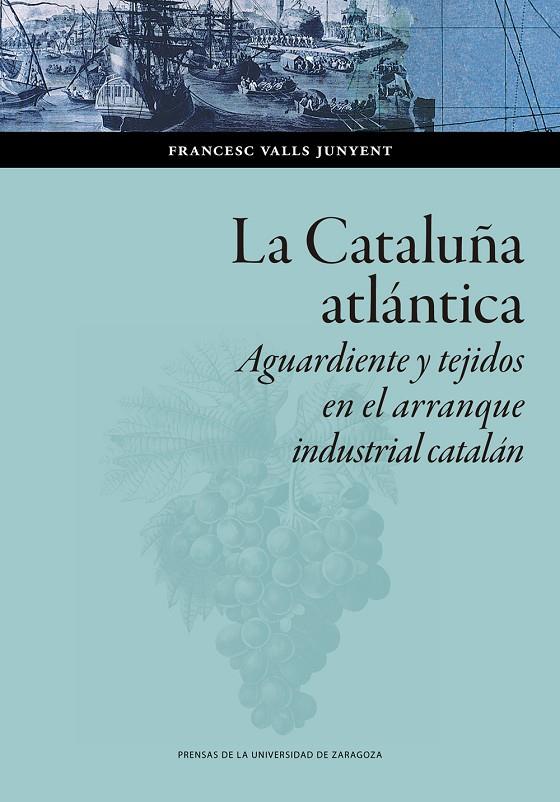 CATALUÑA ATLANTICA, LA | 9788413401027 | VALLS JUNYENT, FRANCESC