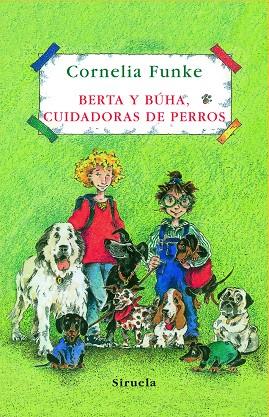 BERTA Y BUHA, CUIDADORAS DE PERROS | 9788498412413 | FUNKE, CORNELIA