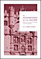 SURGIMIENTO DE UNA NACIÓN, EL | 9788484326649 | PEÑA PÉREZ, FRANCISCO JAVIER