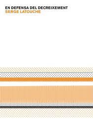 EN DEFENSA DEL DECREIXEMENT | 9788475028941 | LATOUCHE, SERGE