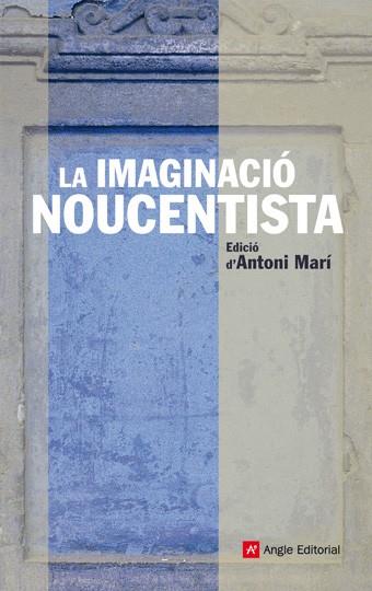 IMAGINACIO NOUCENTISTA, LA | 9788492758180 | MARI, ANTONI