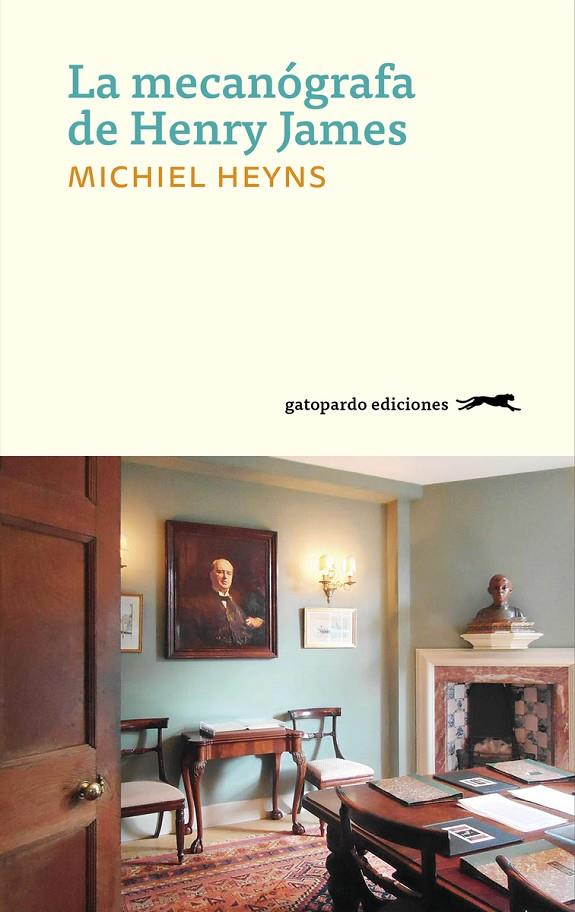 MECANOGRAFA DE HENRY JAMES, LA | 9788494642555 | HEYNS, MICHIEL