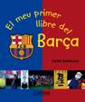 MEU PRIMER LLIBRE DEL BARÇA, EL | 9788478648993 | SANTACANA I TORRES, CARLES