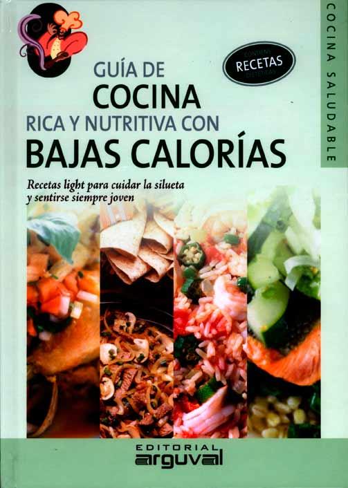 GUIA DE COCINA RICA Y NUTRITIVA CON BAJAS CALORIAS | 9788496912168 | AGUIRRE, VALERIA CYNTHIA