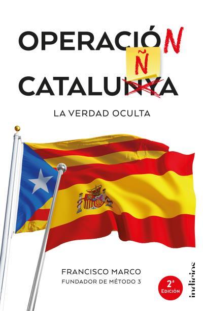 OPERACION CATALUÑA: LA VERDAD OCULTA | 9788415732280 | MARCO, FRANCISCO 