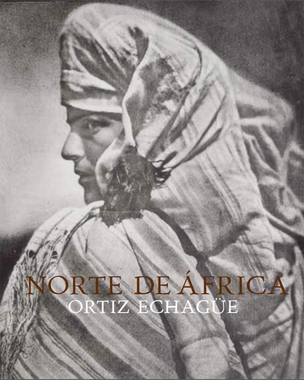 NORTE DE AFRICA. ORTIZ ECHAGUE | 9788415691075 | ORTIZ ECHAGUE