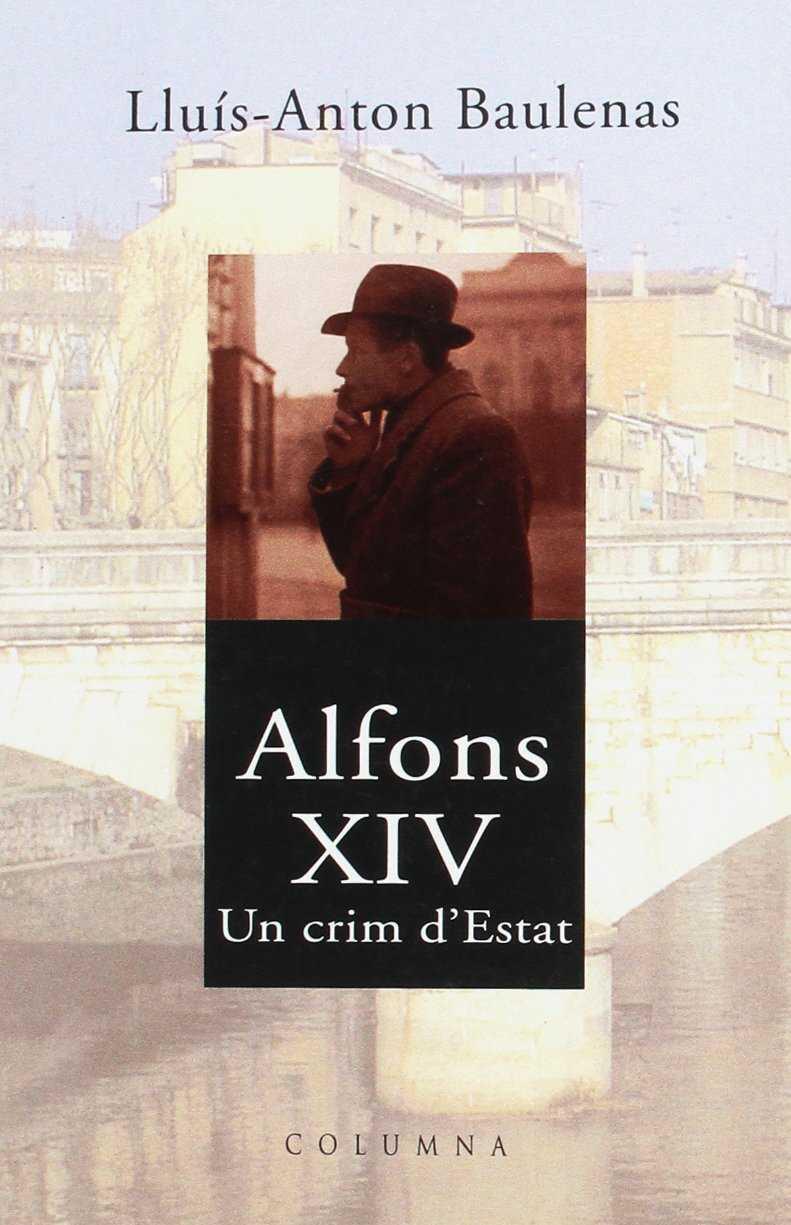 ALFONS XIV. UN CRIM D'ESTAT | 9788483002797 | BAULENAS, LL.