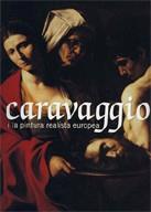 CARAVAGGIO I LA PINTURA REALISTA EUROPEA | 9788480431521