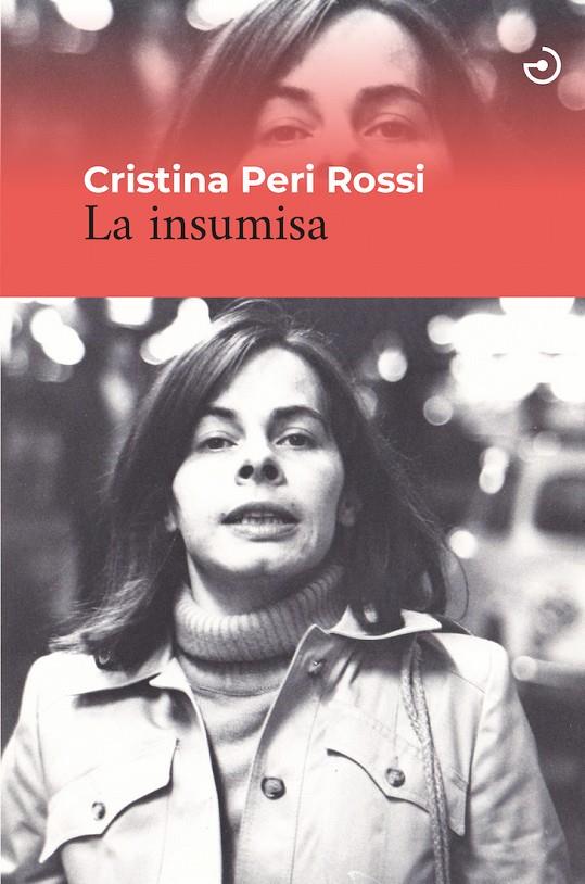 INSUMISA, LA  | 9788415740636 | PERI ROSSI, CRISTINA