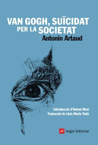 VAN GOGH, SUICIDAT PER LA SOCIETAT | 9788415002246 | ARTAUD, ANTONIN