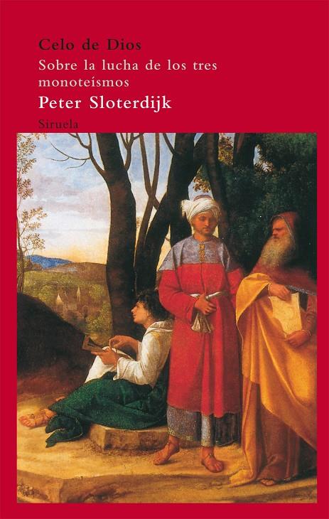 CELO DE DIOS. SOBRE LA LUCHA DE LOS TRES MONOTEISMOS | 9788498414301 | SLOTERDIJK, PETER