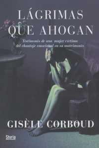 LAGRIMAS QUE AHOGAN | 9788496626393 | CORBOUD, GISELE