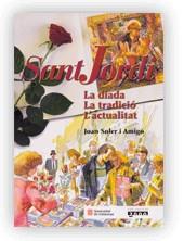 SANT JORDI. LA DIADA. LA TRADICIO. L'ACTUALITAT | 9788439350606 | SOLER I AMIGÓ, JOAN