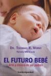 FUTURO BEBE, EL | 9788492516292 | VERNY, THOMAS R.