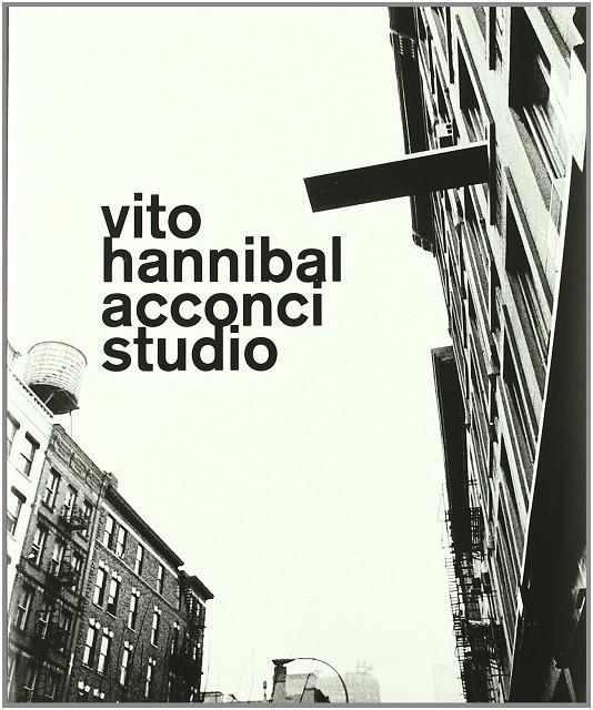 VITO HANNIBAL ACCONCI STUDIO | 9788495951724 | HANNIBAL, VITO