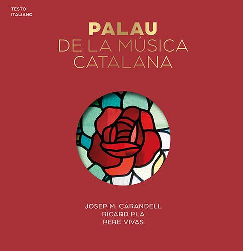 PALAU DE LA MUSICA CATALANA, IL | 9788484782124 | CARANDELL I ROBUSTÉ, JOSEP M. / VIVAS ORTIZ, PERE