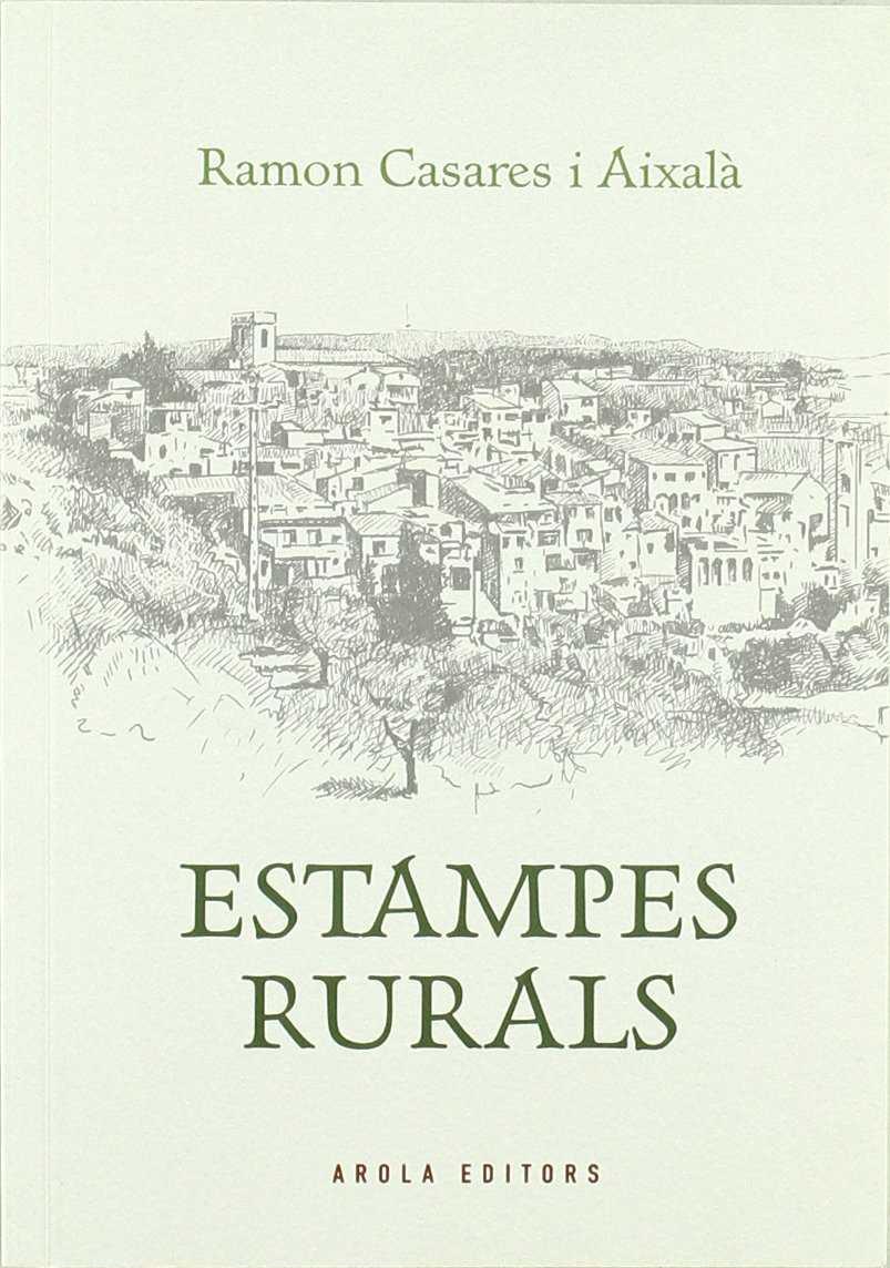 ESTAMPES RURALS | 9788415248163 | CASARES I AIXALA, RAMON