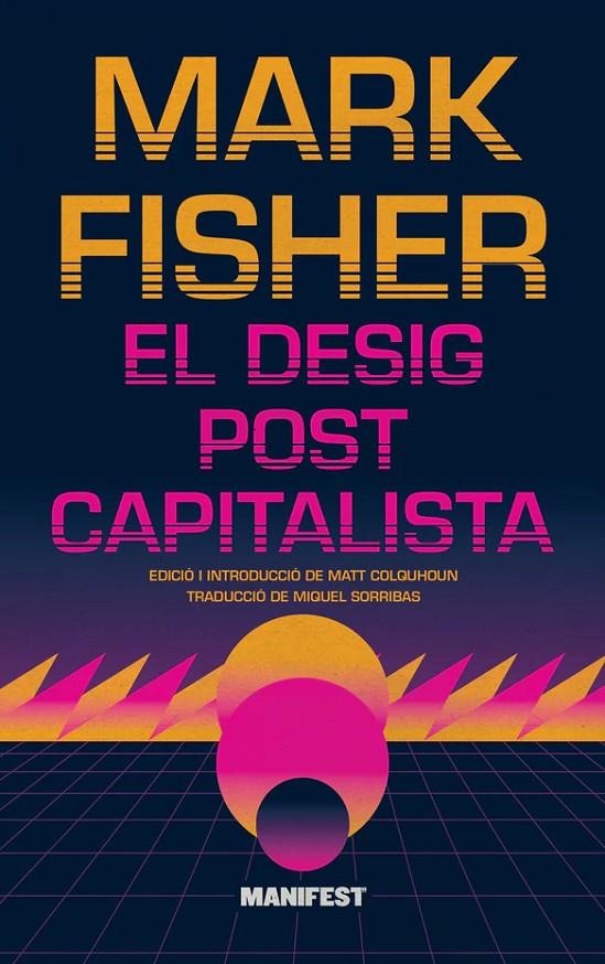 DESIG POSTCAPITALISTA, EL | 9788419719980 | FISHER, MARK