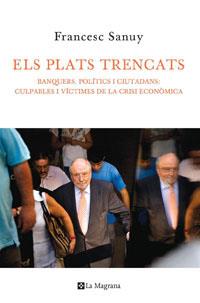 PLATS TRENCATS, ELS. BANQUERS, POLITICS I CIUTATANS.... | 9788474102017 | SANUY, FRANCESC