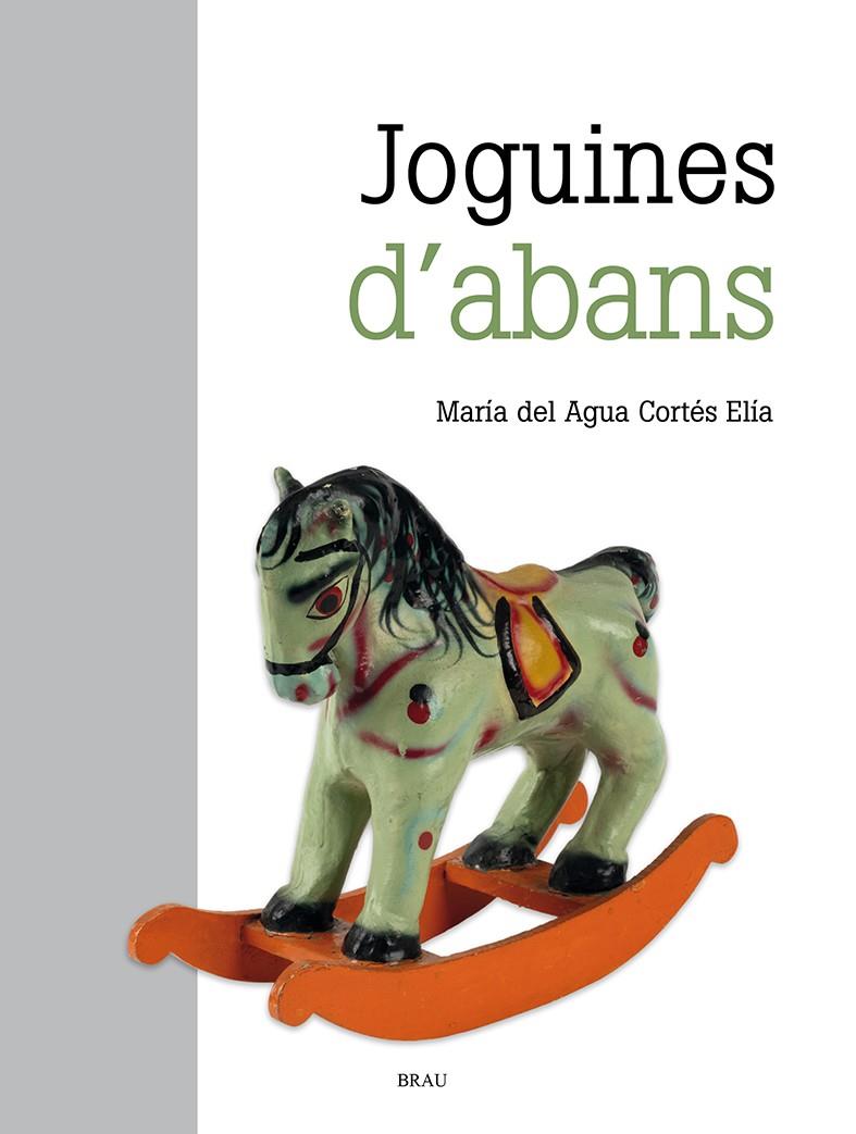 JOGUINES D'ABANS | 9788418096891 | CORTÉS ELÍA, MARÍA DEL AGUA