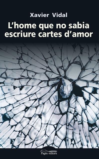 HOME QUE NO SABIA ESCRIURE CARTES D'AMOR, L' | 9788499759296 | VIDAL, XAVIER