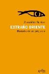 EXTRAÑO ORIENTE : HISTORIA DE UN PREJUICIO | 9788497840262 | SARDAR, ZIAUDDIN (1951- )