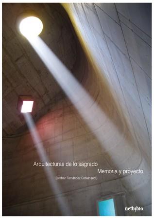 ARQUITECTURAS DE LO SAGRADO. MEMORIA Y PROYECTO | 9788497454056 | VVAA