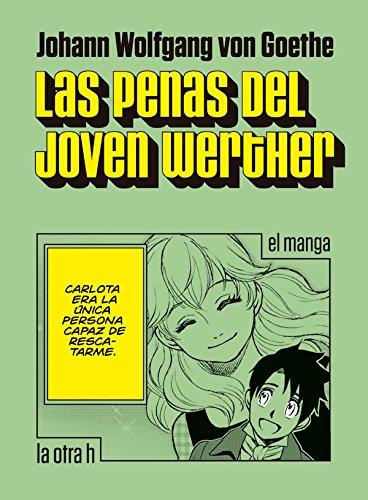 PENAS DEL JOVEN WERTHER, LAS (MANGA) | 9788416540518 | WOLFGANG VON GOETHE, JOHANN