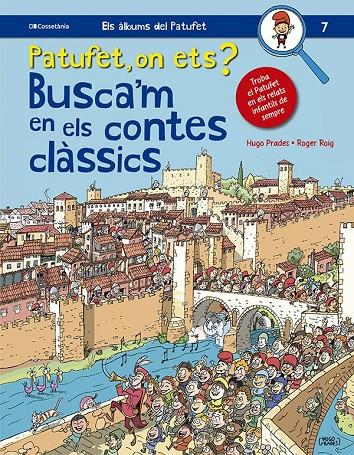 PATUFET, ON ETS? BUSCA'M EN ELS CONTES CLÀSSICS | 9788413562643 | ROIG, ROGER / PRADES, HUGO