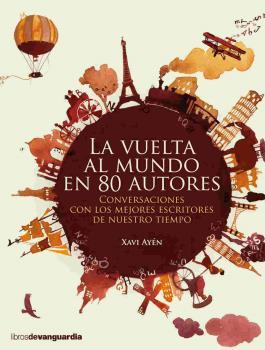 VUELTA AL MUNDO EN 80 AUTORES, LA | 9788416372317 | AYEN, XAVI