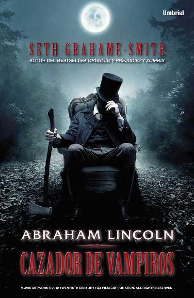 ABRAHAM LINCOLN. CAZADOR DE VAMPIROS | 9788492915149 | GRAHAME-SMITH, SETH