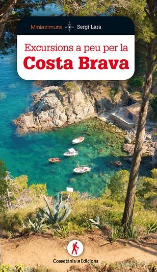 EXCURSIONS A PEU PER LA COSTA BRAVA | 9788490346181 | LARA, SERGI