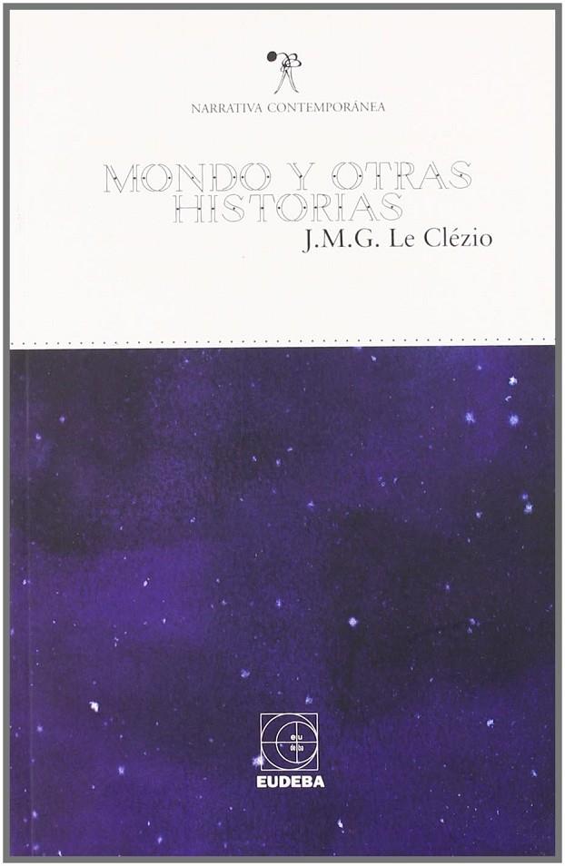 MONDO Y OTRAS HISTORIAS | 9789502306780 | CLEZIO, J.M.G., LE