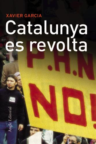 CATALUNYA ES REVOLTA | 9788496103177 | GARCIA, XAVIER