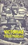 VICTORIAS FRUSTRADAS | 9788496364707 | MANSTEIN, ERICH VON