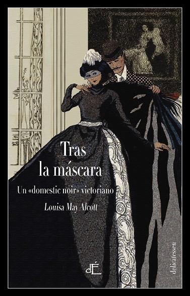 TRAS LA MASCARA | 9788494687556 | ALCOTT, LOUSIA MAY