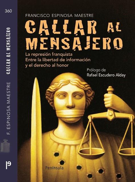 CALLAR AL MENSAJERO. LA REPRESION FRANQUISTA ENTRE... | 9788483078891 | ESPINOSA MAESTRE, FRANCISCO