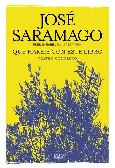 QUE HAREIS CON ESTE LIBRO | 9788420419671 | SARAMAGO, JOSE