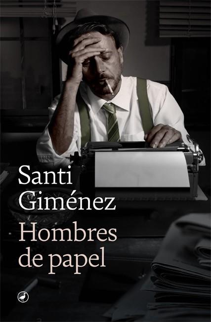 HOMBRES DE PAPEL | 9788418059582 | GIMENEZ, SANTI