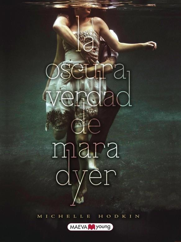 OSCURA VERDAD DE MARA DYER, LA | 9788415532019 | HODKIN, MICHELLE