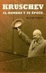 KRUSCHEV (EL HOMBRE Y SU ÉPOCA) | 9788497343466 | TAUBMAN, WILLIAM