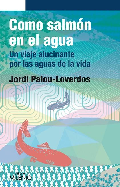 COMO SALMON EN EL AGUA | 9788497435888 | PALOU-LOVERDOS, JORDI