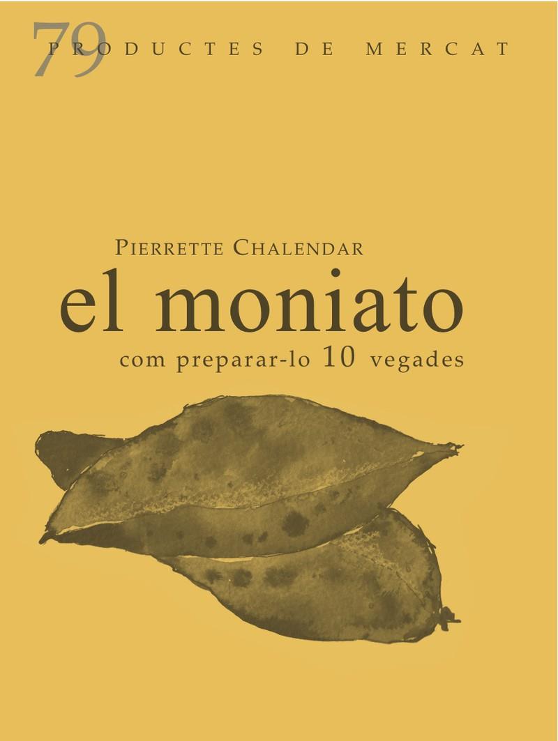 MONIATO, EL | 9788412900170 | CHALENDAR, PIERRETTE