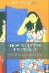 DOS MUJERES EN PRAGA | 9788467004977 | MILLAS, JUAN JOSE (1946- )